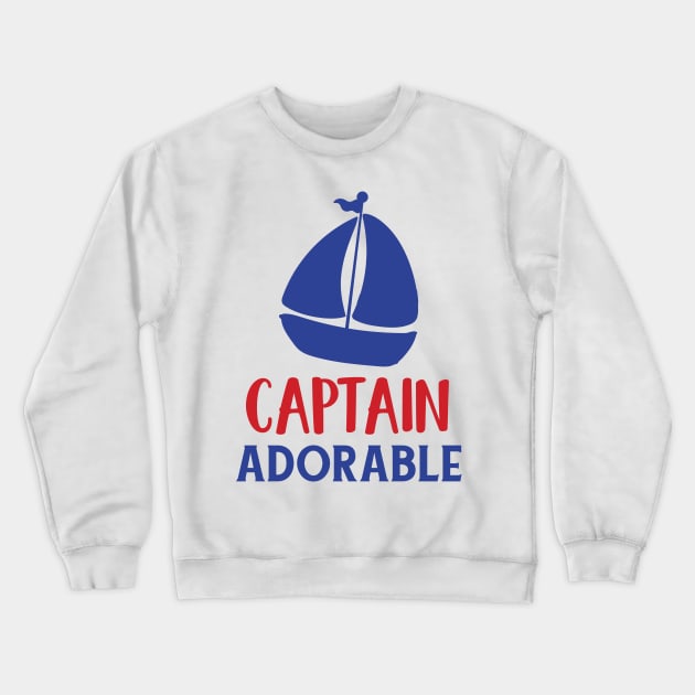 Captain Adorable, Sailing Boat, Sailor, Sailing Crewneck Sweatshirt by Jelena Dunčević